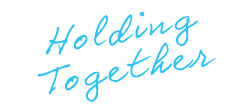 Holding Together